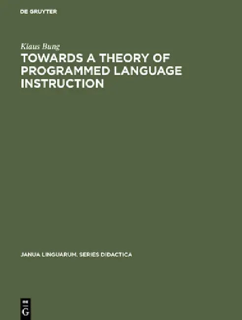 Towards a Theory of Programmed Language Instruction (English, Klaus Bung)