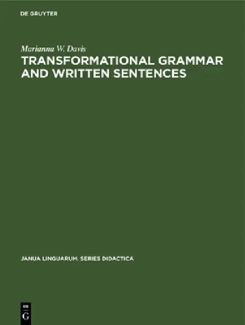 Transformational Grammar and Written Sentences (English, Marianna W. Davis)