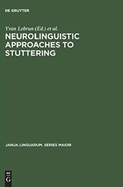 Neurolinguistic Approaches to Stuttering (English, Yvan Lebrun | Richard Hoops)