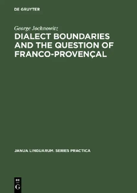 Dialect Boundaries and the Question of Franco-Provençal (English, George Jochnowitz)