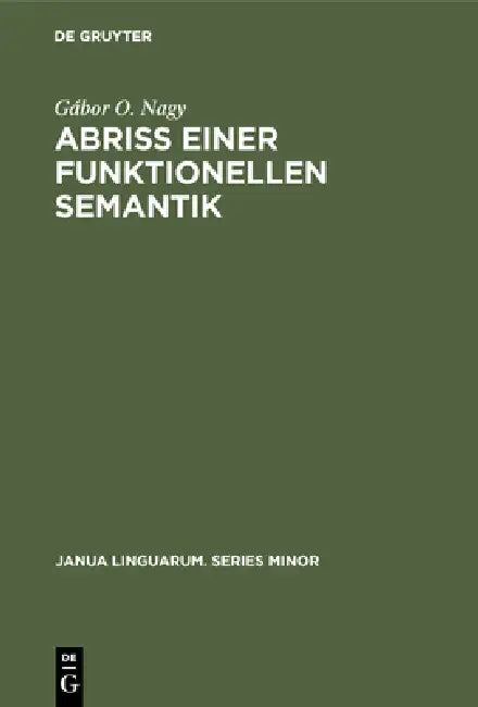 Abriß einer funktionellen Semantik (English, Gábor O. Nagy)