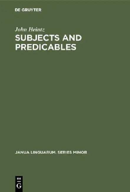 Subjects and Predicables (English, John Heintz)