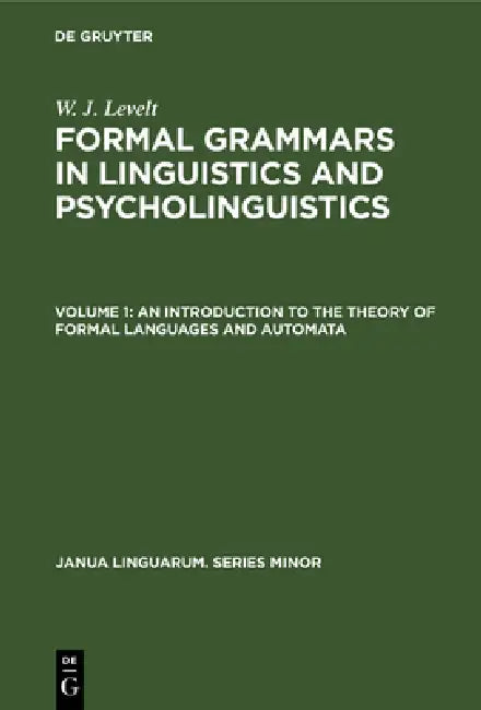 An Introduction to the Theory of Formal Languages and Automata (English, W. J. Levelt)
