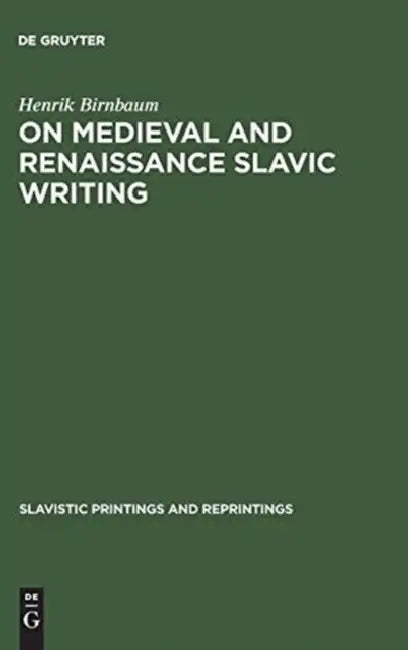 On Medieval and Renaissance Slavic Writing (English, Henrik Birnbaum)
