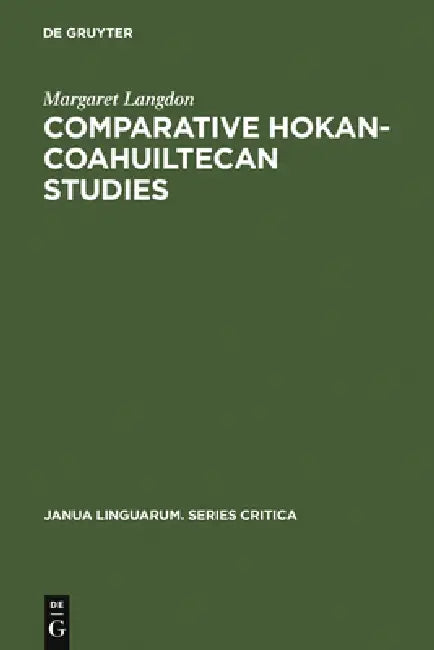 Comparative Hokan-Coahuiltecan Studies (English, Margaret Langdon)