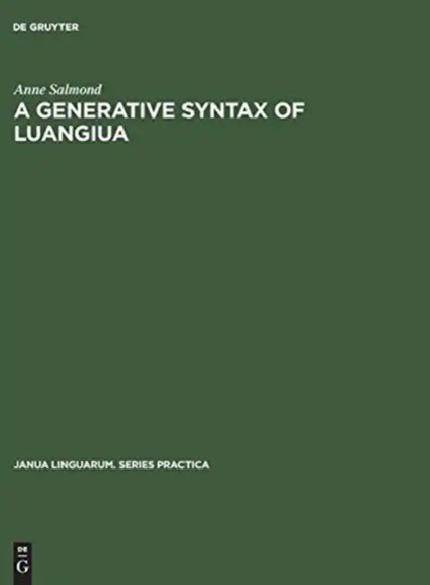 A Generative Syntax of Luangiua (English, Anne Salmond)