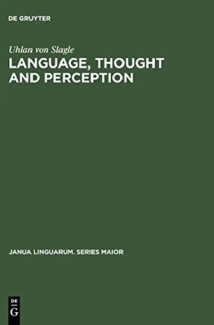 Language, Thought and Perception (English, Uhlan Von Slagle)