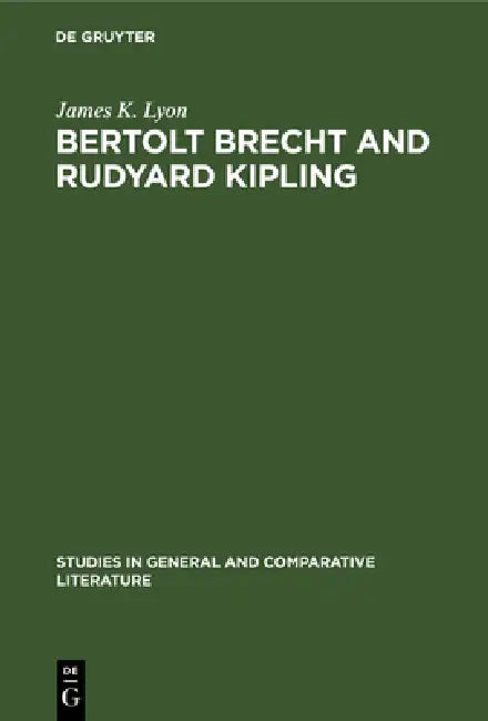 Bertolt Brecht and Rudyard Kipling (English, James K. Lyon)