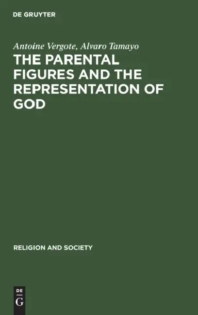 The Parental Figures and the Representation of God (English, Antoine Vergote | Alvaro Tamayo)