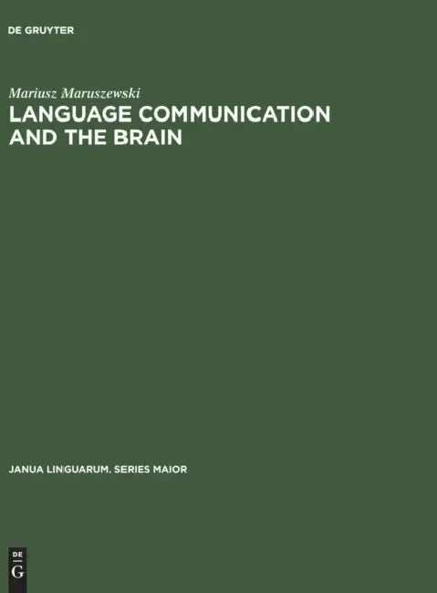 Language Communication and the Brain (English, Mariusz Maruszewski | Grace W. Shugar)