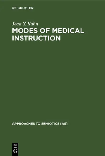 Modes of Medical Instruction (English, Joan Y. Kahn)