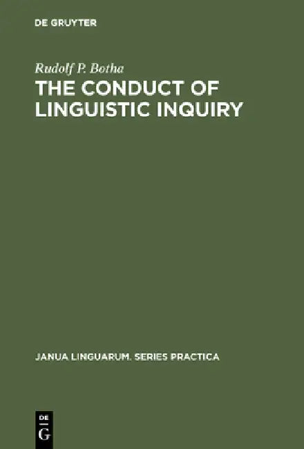The Conduct of Linguistic Inquiry (English, Rudolf P. Botha)