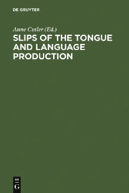 Slips of the Tongue and Language Production (English, Anne Cutler)