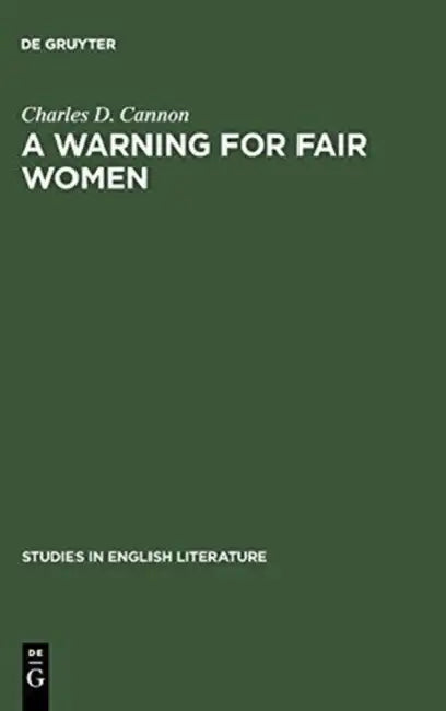 A Warning for Fair Women (English, Charles D. Cannon)