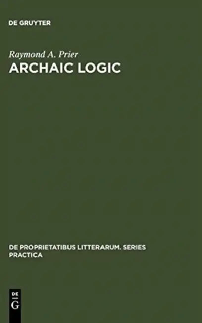 Archaic Logic (English, Raymond A. Prier)