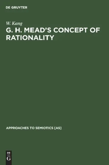 G. H. Mead's Concept of Rationality (English, W. Kang)