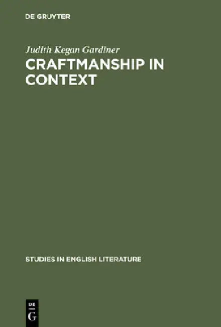 Craftmanship in Context (English, Judith Kegan Gardiner)