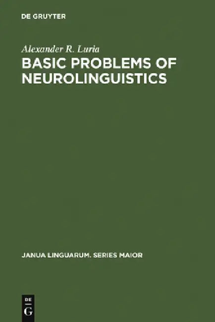 Basic Problems of Neurolinguistics (English, Alexander R. Luria | Basil Haigh)