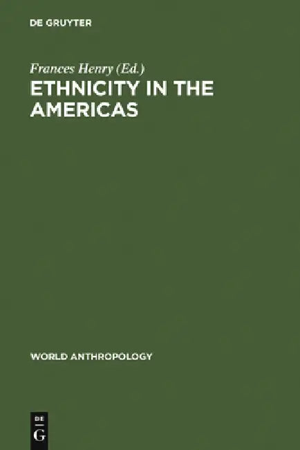 Ethnicity in the Americas (English, Frances Henry)