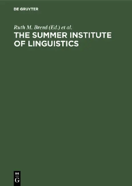 The Summer Institute of Linguistics (English, Ruth M. Brend | Kenneth L. Pike)