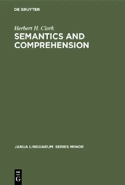 Semantics and Comprehension (English, Herbert H. Clark)