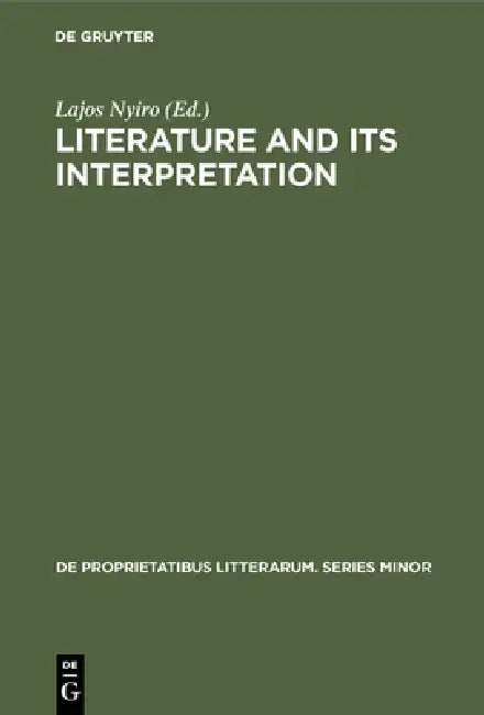 Literature and Its Interpretation (English, Lajos Nyiro)