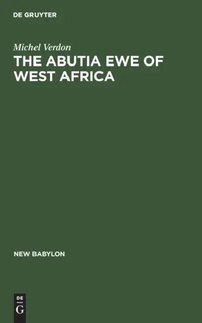 The Abutia Ewe of West Africa (English, Michel Verdon)