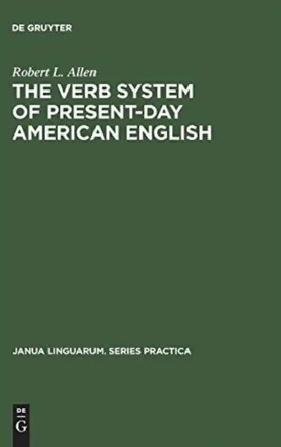 The Verb System of Present-Day American English (English, Robert L. Allen)