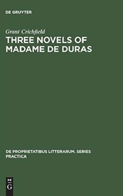 Three novels of Madame de Duras (English, Grant Crichfield)