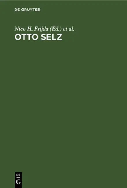 Otto Selz (English, Nico H. Frijda | Adriaan D. De Groot)