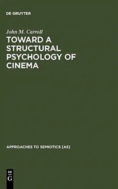 Toward a Structural Psychology of Cinema (English, John M. Carroll)