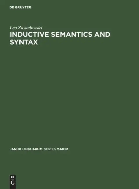 Inductive Semantics and Syntax (English, Leo Zawadowski)