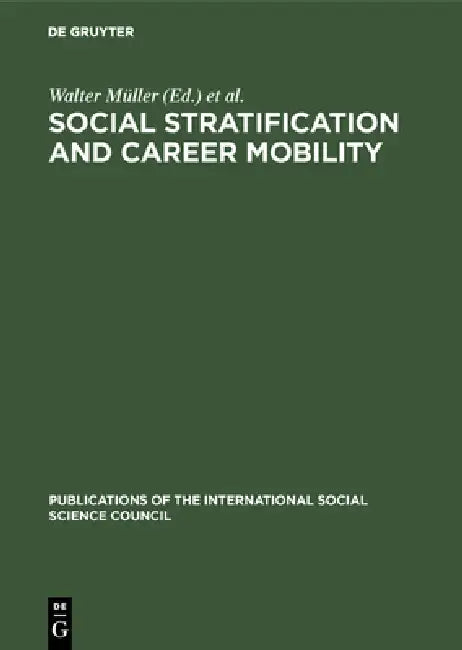Social Stratification and Career Mobility (English, Walter Müller | Karl Ulrich Mayer)