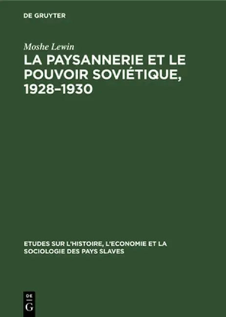 La Paysannerie Et Le Pouvoir Soviétique, 1928-1930 (English, Moshe Roger Lewin Portal)