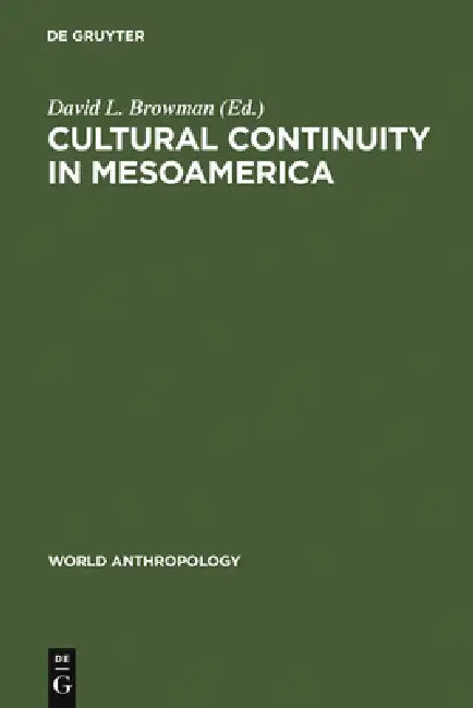 Cultural Continuity in Mesoamerica (English, David L. Browman)