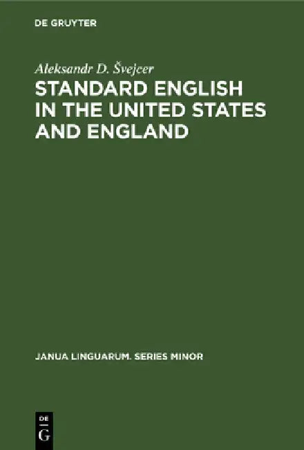 Standard English in the United States and England (English, Aleksandr D. Svejcer)