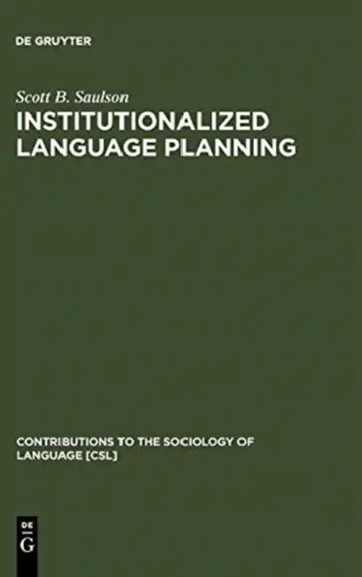 Institutionalized Language Planning (English, Scott B. Saulson)
