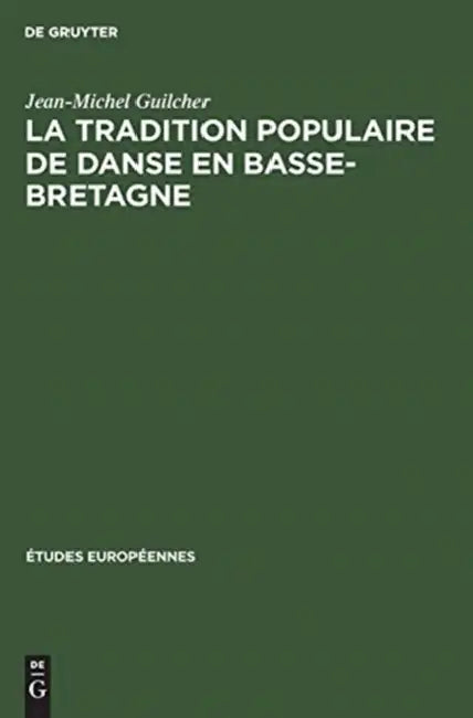 La tradition populaire de danse en Basse-Bretagne (English, Jean-Michel Guilcher)