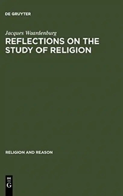 Reflections on the Study of Religion (English, Jacques Waardenburg)
