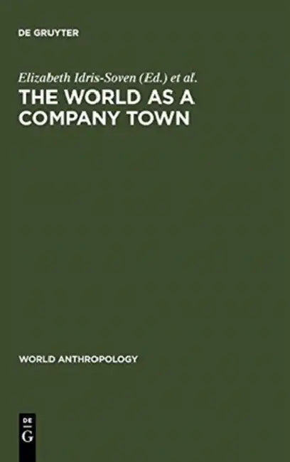 The World as a Company Town (English, Elizabeth Idris-Soven | Mary K. Vaughan)
