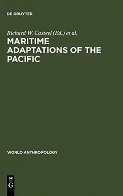 Maritime Adaptations of the Pacific (English, Richard W. Casteel | Jean-Claude Passeron)