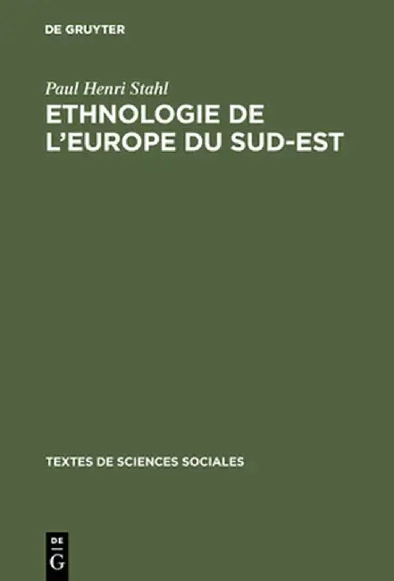 Ethnologie de L'Europe Du Sud-Est (English, Paul Henri Stahl)