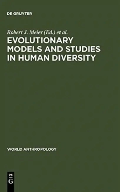 Evolutionary Models and Studies in Human Diversity (English, Robert J. Meier | Charlotte M. Otten | Fathi Abdel-Hameed)