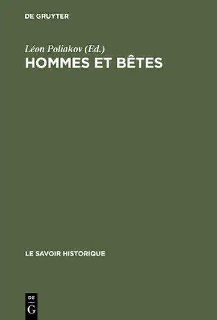 Hommes Et Bètes (English, Leon Poliakov)