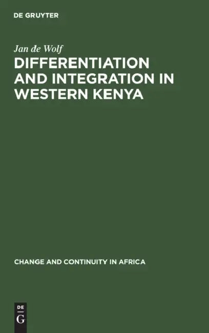 Differentiation and Integration in Western Kenya (English, Jan De Wolf)