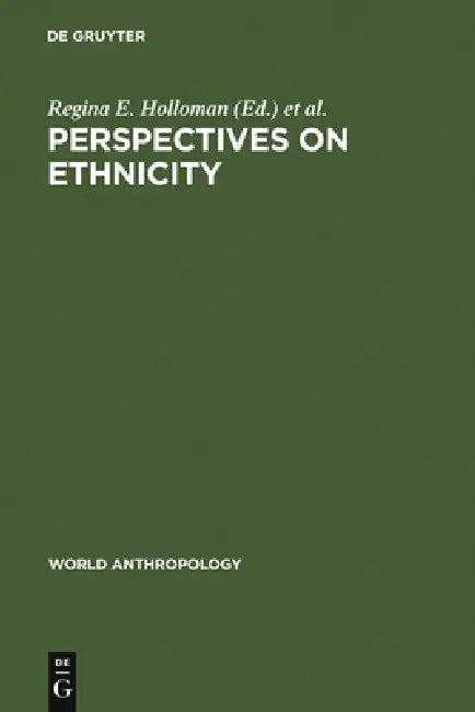 Perspectives on Ethnicity (English, Regina E. Holloman | Serghei A. Arutiunov)