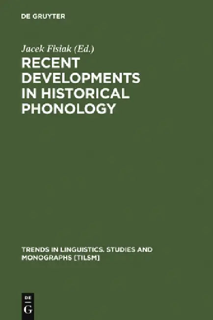 Recent Developments in Historical Phonology (English, Jacek Fisiak)