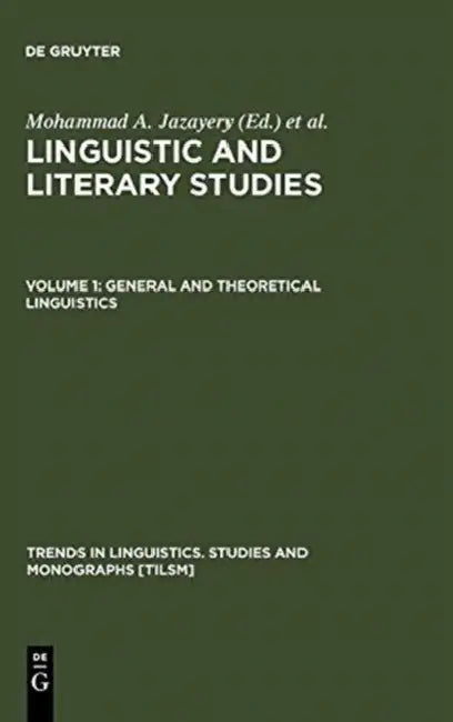 General and Theoretical Linguistics (English, Mohammad A. Jazayery | Edgar C. Polomé | Werner Winter)