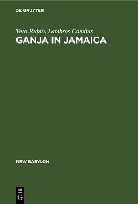 Ganja in Jamaica (English, Vera Rubin | Lambros Comitas)