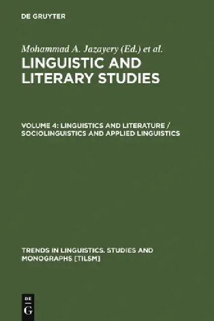 Linguistics and Literature / Sociolinguistics and Applied Linguistics (English, Mohammad A. Jazayery | Edgar C. Polomé | Werner Winter)